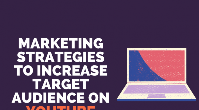Marketing Strategies to Increase Target Audience on YouTube