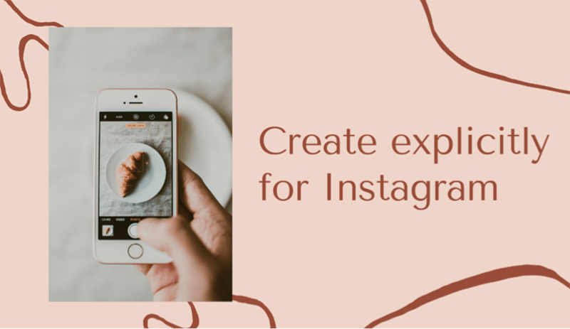Create explicitly for Instagram
