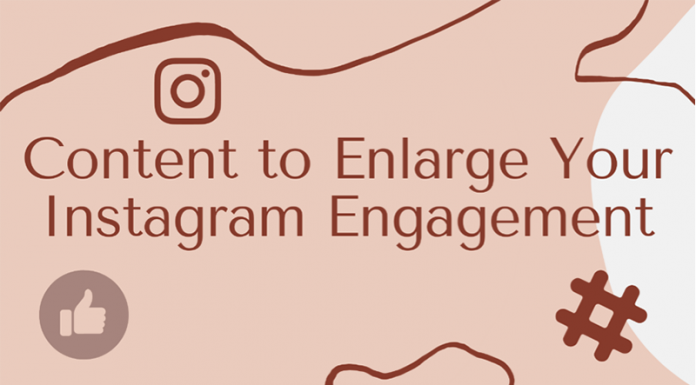 Create Content That Will Enlarge Your Instagram Engagement