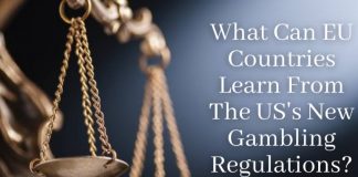 What Can the EU Learn From USA’s New Gambling Regulations? EU US Gambling