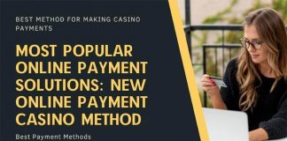 Most Popular Online Payment Solutions: New Online Payment Casino Method Online Payment Casino Method