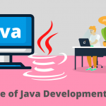 What Holds the Future of Java Development Services: Expect this in 2021 What Holds the Future of Java Development