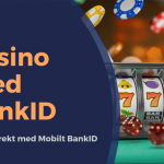 Casino med BankID: Spela direkt med Mobilt BankID Casino