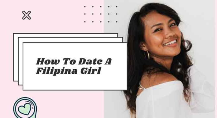 How To Date A Filipina Girl And Where To Get A Filipina Girlfriend How-to-Date-a-Filipina-Girl