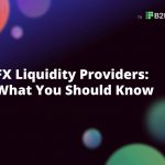 Forex Liquidity Providers: Why They Are Necessary And What You Should Know B2Prime-1