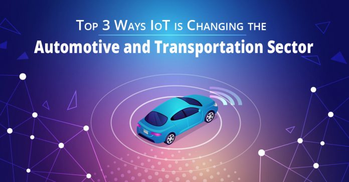 Top 3 Ways IoT is Changing the Automotive and Transportation Sector