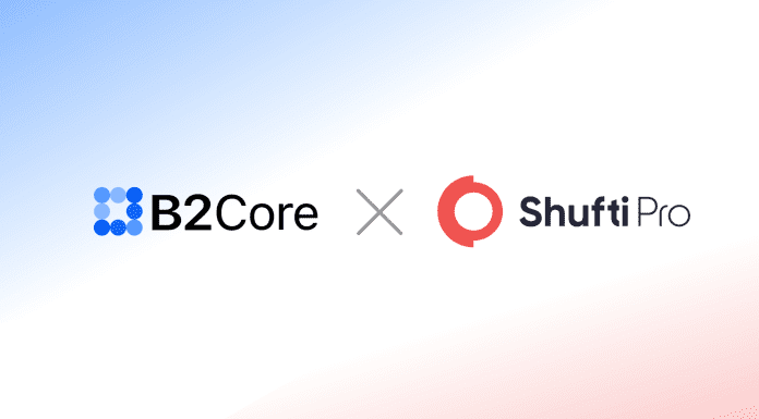 B2Core x Shufti Pro. New Level of Safe Verification b2core