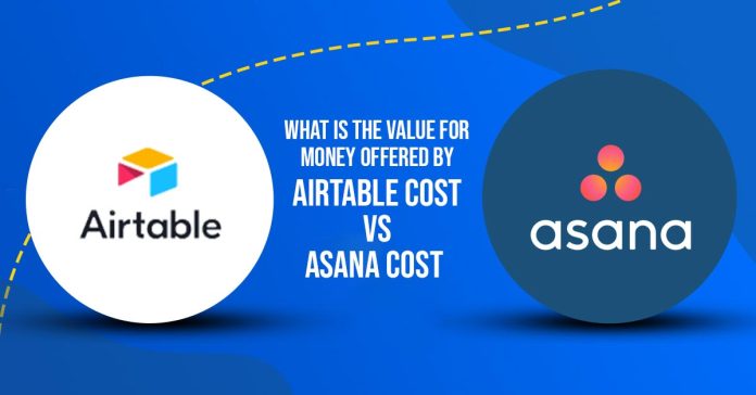 Airtable Cost vs Asana Cost