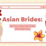 Asian Brides: Get Your Asian Mail Order Wife Right Now asian brides