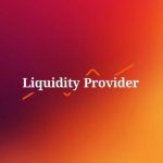 What Does Liquidity Provider Mean? What Does Liquidity Provider Mean
