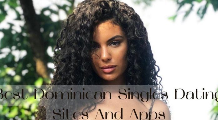 Best Dominican Dating Sites And Apps – Meet Single Women From Dominican Republic Best Dominican Dating Sites And Apps