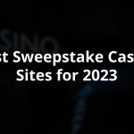 Best Sweepstakes Casino Sites 2023 – Top 6 Social Casinos Best Sweepstake Casino Sites for 2023