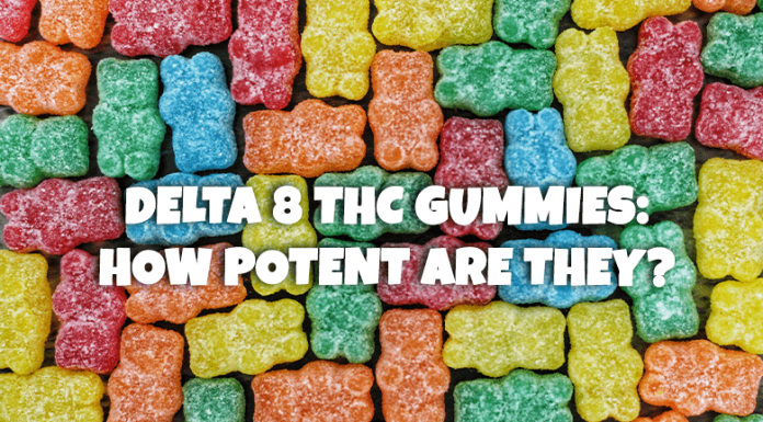 Delta 8 THC Gummies: How Potent Are They? gummies