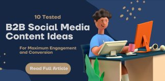 10 Tested B2B Social Media Content Ideas for Maximum Engagement and Conversion