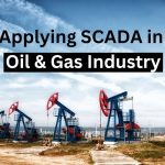 Applying SCADA in the Oil & Gas Industry