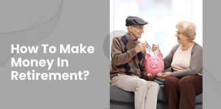 How To Make Money In Retirement