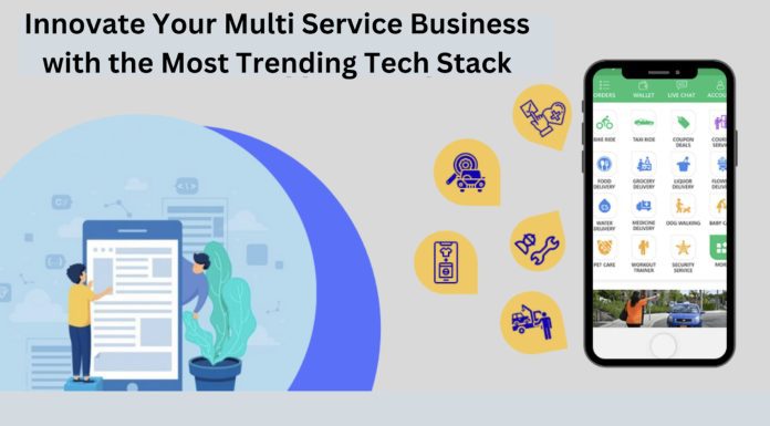 Innovate Your Multi Service Business with the Most Trending Tech Stack Trending Tech Stack