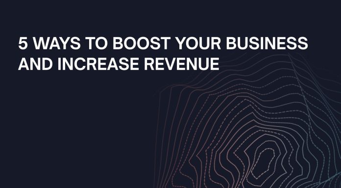 5 Ways to Boost Your Business and Increase Revenue ways to boost your business and increase revenue