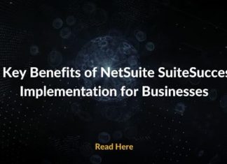 5 Key Benefits of NetSuite SuiteSuccess Implementation for Businesses