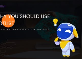 Why You Should Use Botlist: The Top Follower-Bot Store for 2023