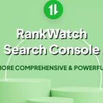 Rankwatch launches Console: unlocks & enriches Google Search Console data, making it more meaningful
