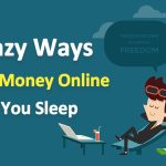 5 Lazy Ways To Make Money Online While You Sleep (Passive Income)
