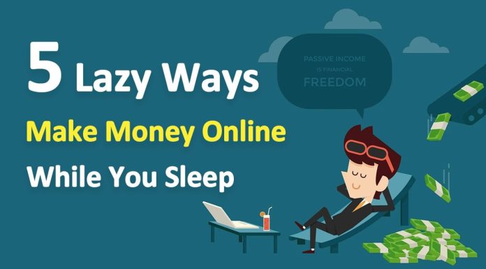 5 Lazy Ways To Make Money Online While You Sleep (Passive Income)