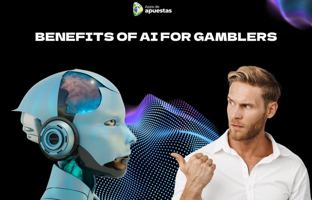 Benefits of AI for Gamblers