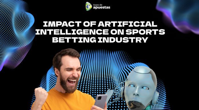 Impact of Artificial Intelligence on Sports Betting Industry