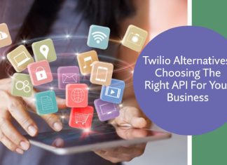 Twilio Alternatives: Choosing the Right API For Your Business Twilio Alternatives Choosing the Right API For Your Business
