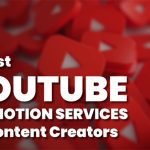10 Best YouTube Promotion Services for Content Creators YouTube Promotion Services for Content Creators