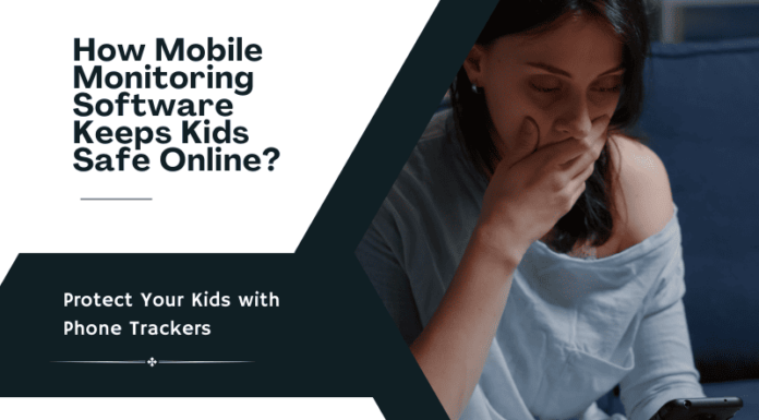 How Mobile Monitoring Software Keeps Kids Safe Online? Mobile monitoring software