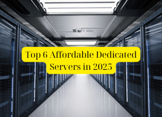 Top 6 Affordable Dedicated servers in 2025