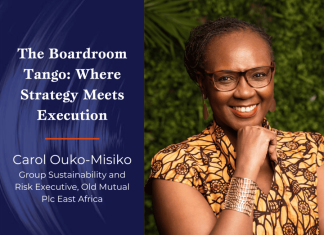 The Better Boards Podcast Series: The Boardroom Tango –Â Where Strategy Meets Execution Carol Ouko Misiko for The Better Boards Podcast Series: