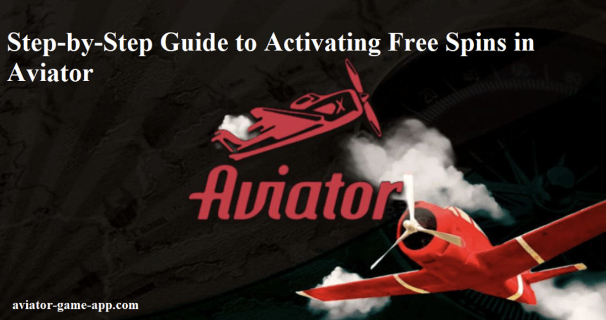 Step-by-Step Guide to Activating Free Spins in Aviator