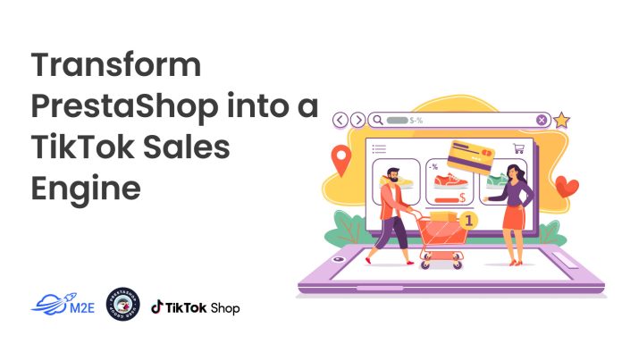 Transform PrestaShop into a TikTok Sales Engine