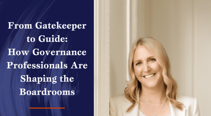 The Better Boards Podcast Series: From Gatekeeper to Guide – How Governance Professionals are Shaping the Boardrooms of Tomorrow From Gatekeeper to Guide - How Governance Professionals are Shaping the Boardrooms of Tomorrow