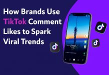 How Brands Use TikTok Comment Likes to Spark Viral Trends How Brands Use TikTok Comment Likes to Spark Viral Trends