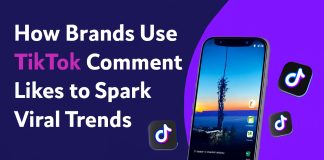 How Brands Use TikTok Comment Likes to Spark Viral Trends How Brands Use TikTok Comment Likes to Spark Viral Trends