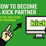 How to Become a Kick Partner: Complete Streamer Guide