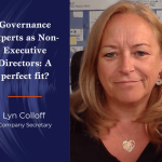 The Better Boards Podcast Series: Governance Experts as Non-Executive Directors – A Perfect Fit? Governance Experts as Non-Executive Directors