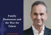 Family Businesses and the War for Talent