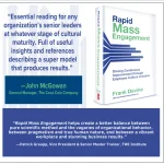 Reframing Culture Change: How Rapid Mass Engagement Delivers Results in Weeks, Not Years Rapid Mass Engagement