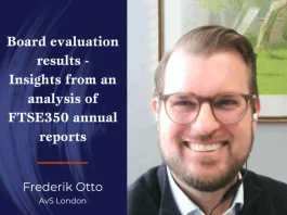 The Better Boards Podcast Series: Board Review Results – Five Insights From An Analysis Of FTSE 350 Annual Reports Board Review Results: Five Insights From An Analysis Of FTSE 350 Annual Reports