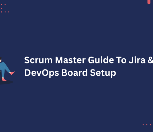 Scrum Master Guide To Jira & Azure DevOps Board Setup Scrum Master Jira & Azure DevOps