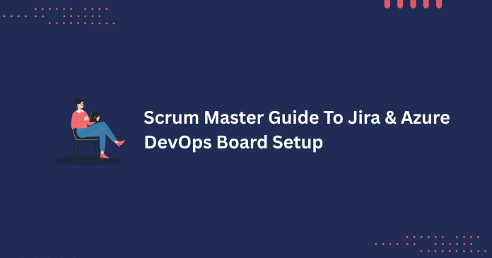 Scrum Master Jira & Azure DevOps