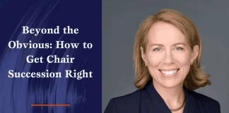 Beyond the Obvious - How to Get Chair Succession Right