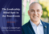 Better Boards Podcast: The Leadership Blind Spot in the Boardroom The Leadership Blind Spot in the Boardroom