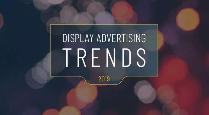 Revealed: The Display Advertising Trends of 2019